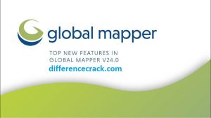 Global Mapper Crack With License Key [Latest Version]